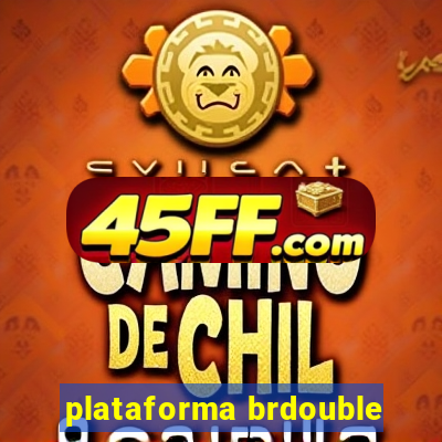 plataforma brdouble